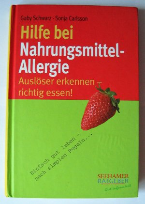 gebrauchtes Buch – Gaby Schwarz – Hilfe bei Nahrungsmittel-Allergie - Auslöser erkennen richtig essen ?