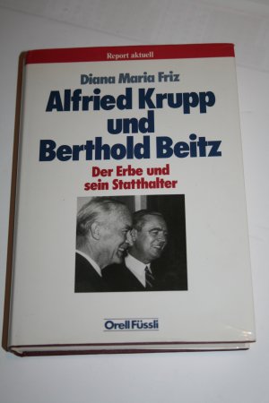 Alfried Krupp und Berthold Beitz (ISBN 0851705146)