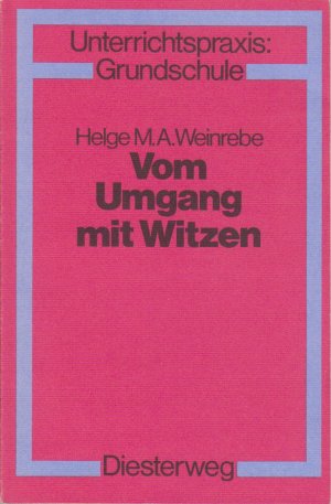 Helge Weinrebe - Unterrichtspraxis Grundschule - Vom Umgang mit Witzen  - Didaktik, Methodik