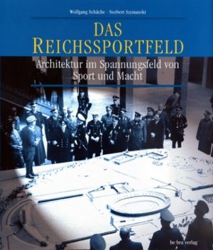 Reichssportfeld - Architektur im Spannungsfeld von Sport und Macht