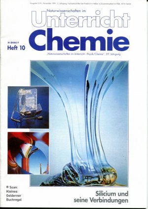 Unterricht Chemie 10/1991: SILICIUM UND SEINE VERBINDUNGEN (Silizium - 5/91)