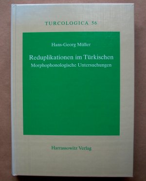 Reduplikationen im Türkischen. Morphophonologische Untersuchungen. [Turcologica. Band 56.]