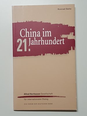 gebrauchtes Buch – Konrad Seitz – China im 21. Jahrhundert