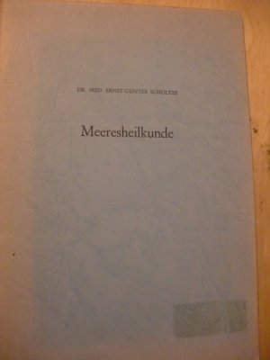 gebrauchtes Buch – Ernst-Günther Schultze – Meeresheilkunde.