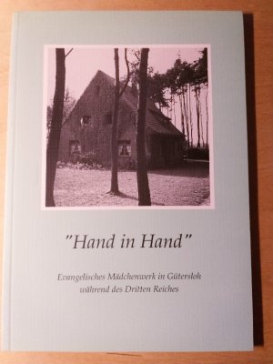 gebrauchtes Buch – Hand in Hand - Evangelisches Mädchenwerk in Gütersloh während des Dritten Reiches