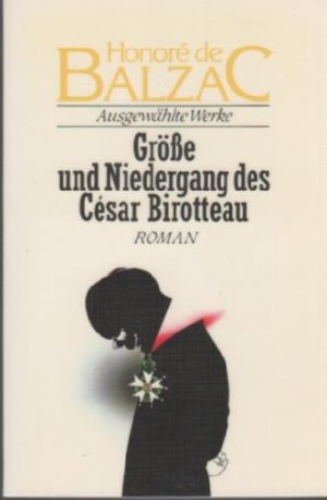 Ausgewählte Werke: Größe und Niedergang des César Birotteau