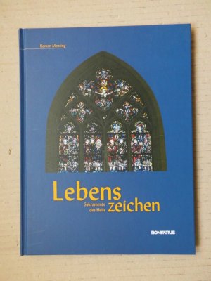 gebrauchtes Buch – Roman Mensing – Lebenszeichen. Sakramente des Heils. Ein Bildband vom sakramentalen Leben