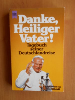 Danke, Heiliger Vater. Tagebuch seiner Deutschlandreise.