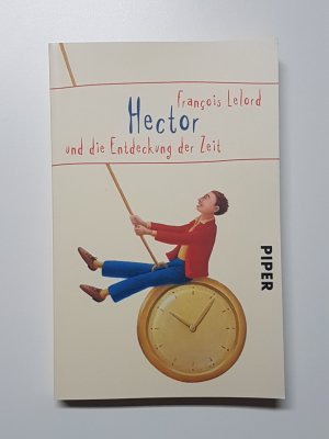 gebrauchtes Buch – François Lelord – Hector und die Entdeckung der Zeit