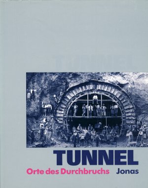 Tunnel. Orte des Durchbruchs.