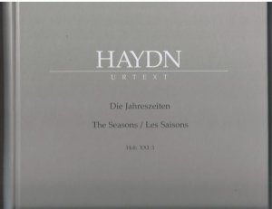 Die Jahreszeiten / The seasons / Les saisons Hob. XXI:3. Urtext der Joseph Haydn-Gesamtausgabe, BA 4647. Partitur.