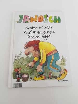 Janosch - Kasper Mütze wie man einen Riesen foppt