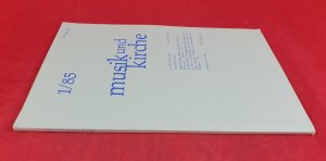gebrauchtes Buch – Hans-Rudolf Müller-Schwefe, Konrad Klek, Theo Schmitt – Musik und Kirche 1/85
