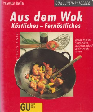 gebrauchtes Buch – Veronika Müller – Aus dem Wok - Köstliches - Fernöstliches