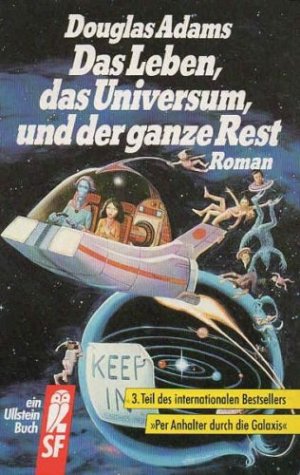 Das Leben, das Universum und der ganze Rest [Per Anhalter durch die Galaxis ; 3]