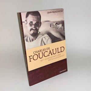 gebrauchtes Buch – Jean-Francois Six – Charles de Foucauld - Mit Leidenschaft und Entschlossenheit