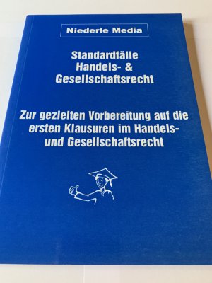 Standardfälle Handels- und Gesellschaftsrecht