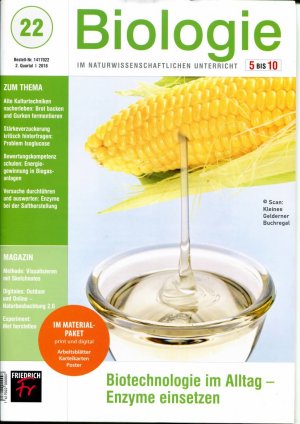 Biologie 5 bis10 - Zeitschrift für den naturwissenschaftlichen Unterricht in der Sekundarstufe I (5-10) - Ausgabe 22/2018 (5-10): BIOTECHNOLOGIE IM ALLTAG […]