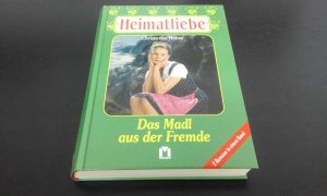 gebrauchtes Buch – von Höhne, Christa / Baumhardt, Heidelinde – Heimatliebe: Das Madl aus der Fremde + Sag mir, wer ich wirklich bin / 2 Romane in einem Band