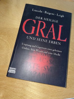 gebrauchtes Buch – Lincoln, Henry; Baigent – Der Heilige Gral und seine Erben - Ursprung und Gegenwart eines geheimen Ordens. Sein Wissen und seine Macht