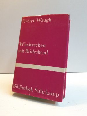 Wiedersehen mit Brideshead. Die heiligen und profanen Erinnerungen des Hauptmanns Charles Ryder. Roman.