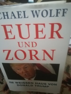 Feuer und Zorn, im weissen Haus von Donald Trump (ISBN 3922138470)