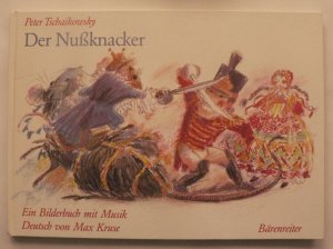 Der Nussknacker. Das Ballett als Bilderbuch mit Musik