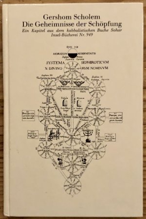 Die Geheimnisse der Schöpfung. Ein Kapitel aus dem kabbalistischen Buche Sohar. Insel-Bücherei 949