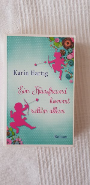 Ein Hausfreund kommt selten allein