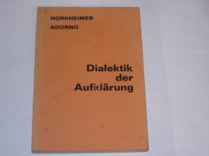 Dialektik der Aufklärung. Philosophische Fragmente.