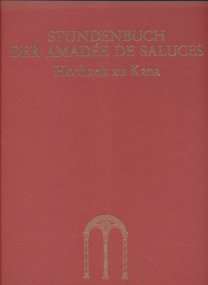 Die Hochzeit zu Kana : Stundenbuch der Amadée de Saluces, Savoyen um 1460 ; London, British Library , Add. Manuscript 27697, fol. 49.