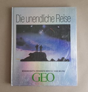 gebrauchtes Buch – GEO / Gaede – Die unendliche Reise - Wissenschafts-Fotografie entdeckt neue Welten