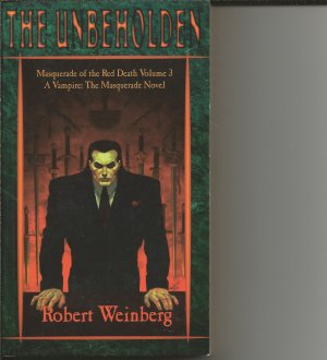 The Unbeholden: Masquerade of the Red Death (World of Darkness) 3