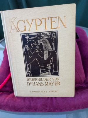 Ägypten Reisebilder von Dr Hans Mayer