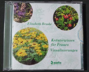 gebrauchtes Hörbuch – Elisabeth Brooke – Kräuterwissen für Frauen  -  Visualisierungen  -  1 CD