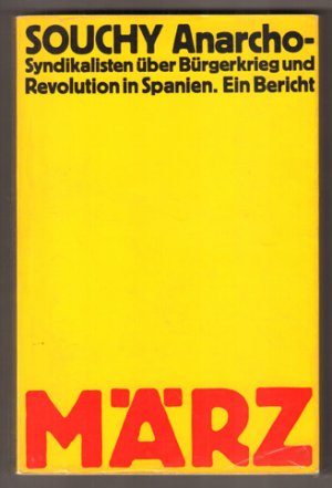 Anarcho-Syndikalisten über Bürgerkrieg und Revolution in Spanien. Ein Bericht.