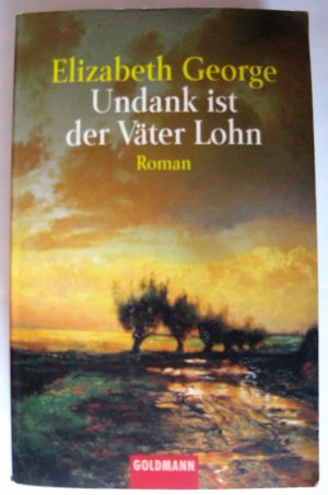 gebrauchtes Buch – Elizabeth George – Undank ist der Väter Lohn - Ein Inspector-Lynley-Roman 10