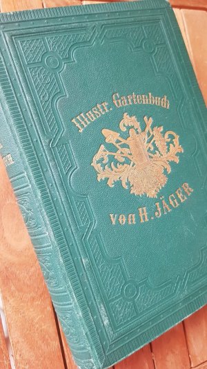 Allgemeines illustrirtes Gartenbuch. Anleitung zur Blumenzucht im Garten, Glashaus und Zimmer, mit Angaben der Blütezeit und Verwendung der schönsten […]