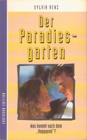 gebrauchtes Buch – Renz, Sylvia – Sylvia Renz - Der Paradiesgarten - Was kommt nach dem "Happyend"?