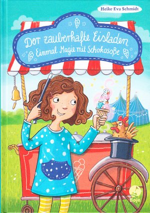 gebrauchtes Buch – Schmidt, Heike Eva – Der zauberhafte Eisladen - Einmal Magie mit Schokosoße. Band 2