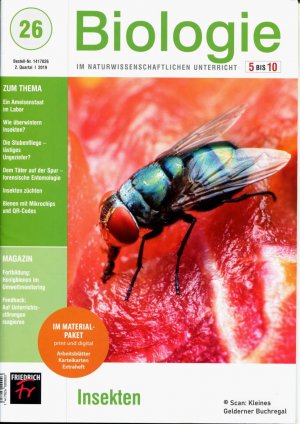 Biologie 5 bis10 - Zeitschrift für den naturwissenschaftlichen Unterricht in der Sekundarstufe I (5-10) - Ausgabe 26/2019 (5-10): INSEKTEN / mit Materialpaket […]