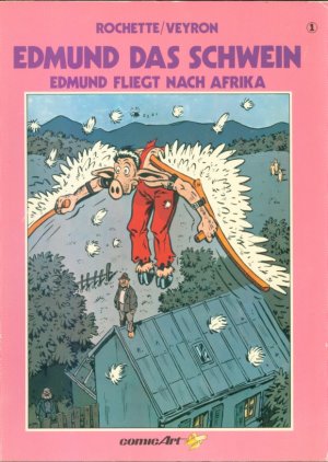 Edmund das Schwein Bd. 1: Edmund fliegt nach Afrika