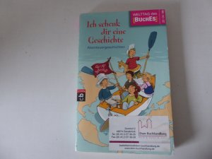 gebrauchtes Buch – Stiftung Lesen, Deutsche Post AG – Ich schenk dir eine Geschichte. Abenteuergeschichten. Welttag des Buches 2009. TB