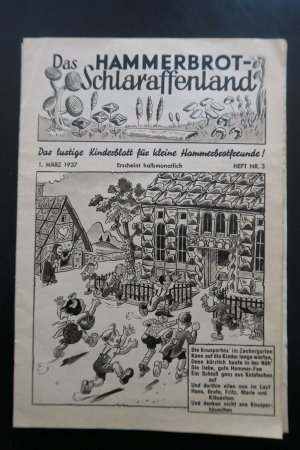 Das Hammerbrot-Schlaraffenland. Das lustige Kinderblatt für kleine Hammerbrotfreunde, Heft Nr. 3 (1.3.1937), Nr. 4 (15.3.1937), Nr. 23 (15.2.1938), Nr […]