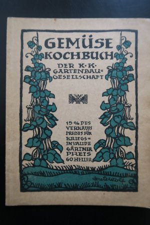 Gemüsekochbuch der k.k. Gartenbaugesellschaft in Wien