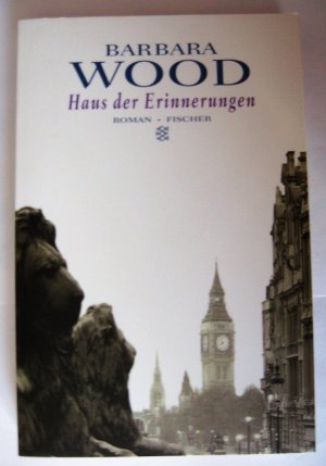 gebrauchtes Buch – Barbara Wood – Haus der Erinnerungen