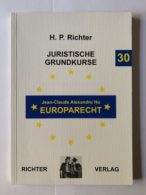 gebrauchtes Buch – Alexandre Ho – Juristische Grundkurse / Band 30 - Europarecht