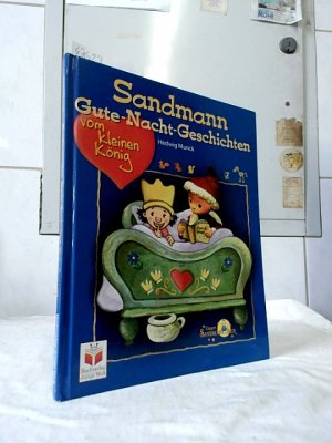 gebrauchtes Buch – Hedwig Munck – Die Sandmann-Gute-Nacht-Geschichten vom kleinen König. Texte und Illustrationen: Hedwig Munck / Unser Sandmännchen.