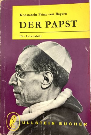 Der Papst , ein Lebensbild Pius XII.