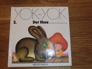 YOK-YOK 5. Der Hase und drei weitere Geschichten.